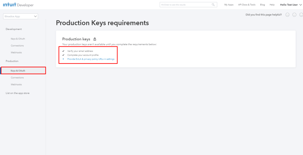 3. In the Production section of the navigation pane on the left, click Keys and OAuth. Make sure you have fulfilled all the requirements to get your Production keys. – Verify your email address – Complete your account profile – Provide EULA & privacy policy URLs in settings