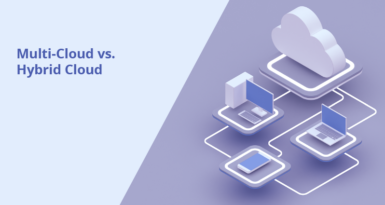 Multi-Cloud vs. Hybrid Cloud