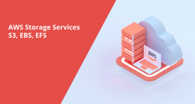 AWS Storage Services S3, EBS, EFS