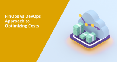 FinOps vs DevOps Approach to Optimizing Costs