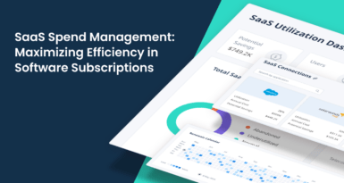 SaaS Spend Management: Maximizing Efficiency in Software Subscriptions