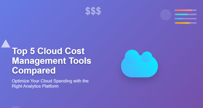 Top 5 Cloud Cost Management Tools Compared