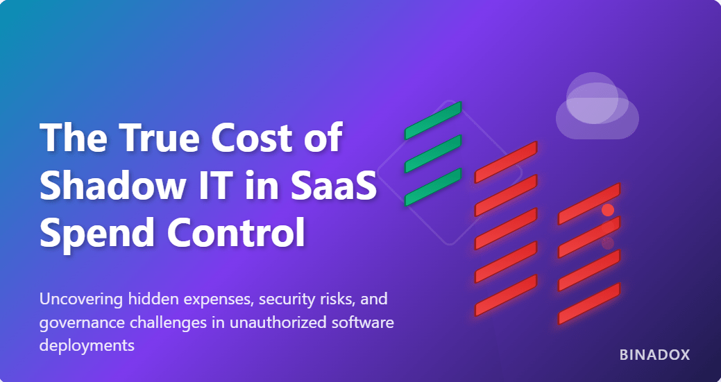 The True Cost of Shadow IT in SaaS Spend Control