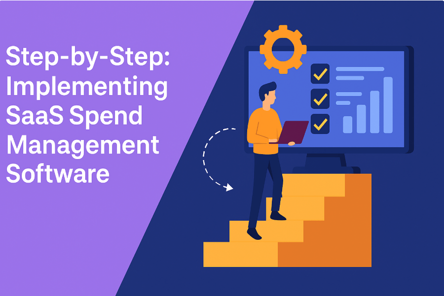 Step-by-Step Implementing SaaS Spend Management Software
