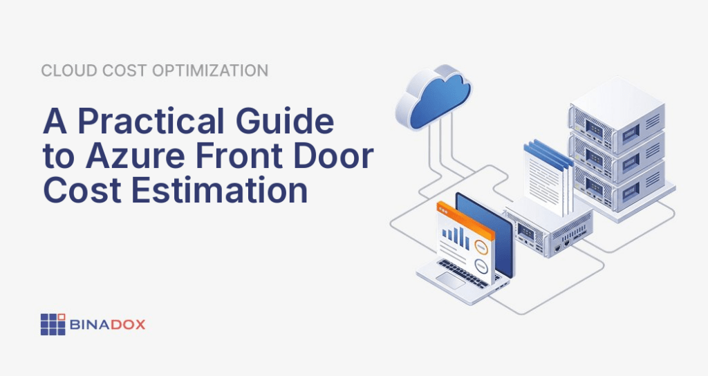 A Practical Guide to Azure Front Door Cost Estimation